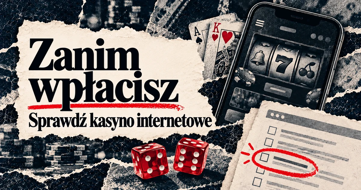Jak sprawdzić kasyno internetowe przed wpłatą